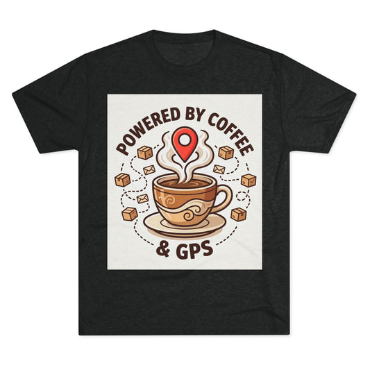 Coffee & GPS T-Shirt — "Powered by Coffee & GPS" Graphic Tee for Travelers & Commuters