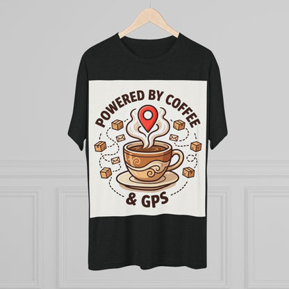 Coffee & GPS T-Shirt — "Powered by Coffee & GPS" Graphic Tee for Travelers & Commuters