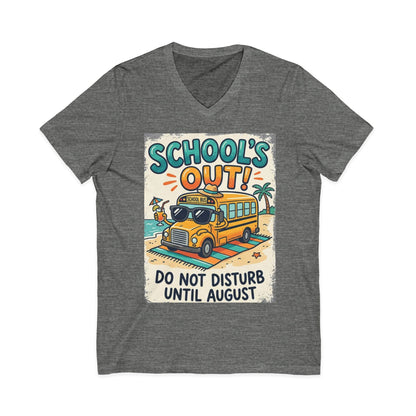 School's Out V-Neck Tee – “Do Not Disturb Until August” Summer Break Shirt