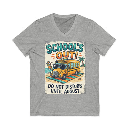 School's Out V-Neck Tee – “Do Not Disturb Until August” Summer Break Shirt